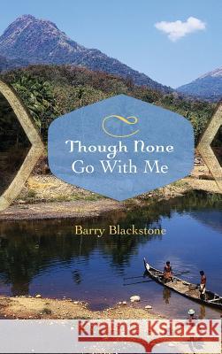 Though None Go With Me Blackstone, Barry 9781498250504 Resource Publications (CA) - książka