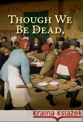 Though We Be Dead, Yet Our Day Will Come Tito Perdue 9781940933405 Standard American Publishing Company - książka