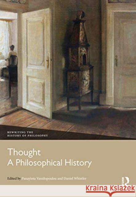 Thought: A Philosophical History Vassilopoulou, Panayiota 9780367000103 TAYLOR & FRANCIS - książka