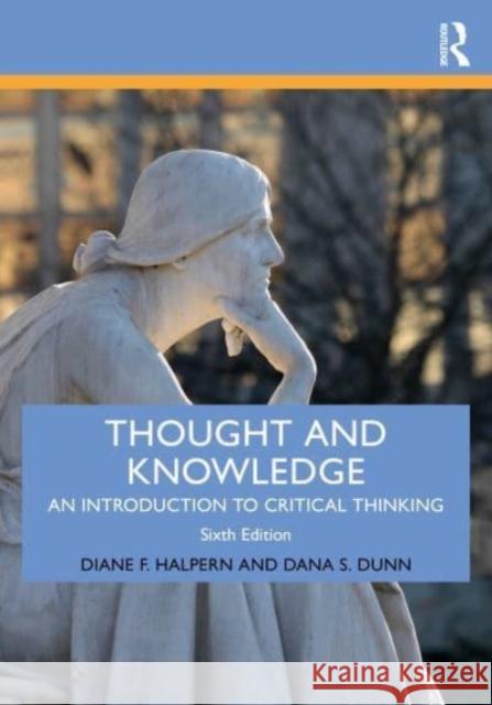 Thought and Knowledge: An Introduction to Critical Thinking Diane F. Halpern Dana S. Dunn 9781138655171 Routledge - książka