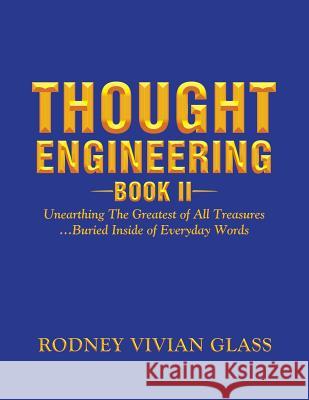 Thought Engineering: Book II Rodney Vivian Glass 9781514499559 Xlibris - książka