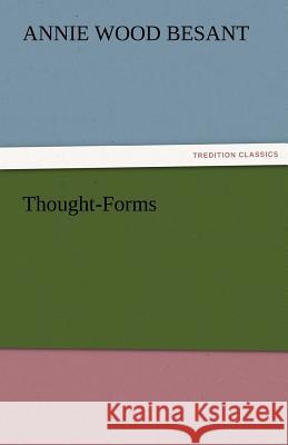 Thought-Forms Annie Wood Besant   9783842480919 tredition GmbH - książka