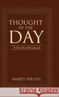 Thought of the Day: A One Year Devotional Marty Pressey 9781973681830 WestBow Press - książka