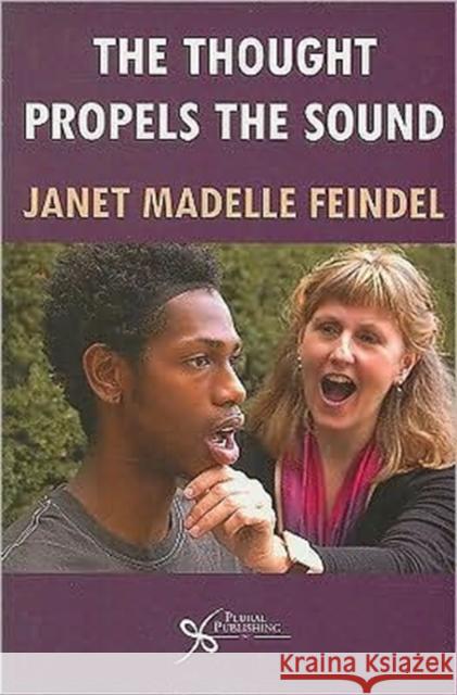 Thought Propels the Sound Feindel, Janet Madelle 9781597562065 Plural Publishing - książka