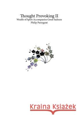 Thought Provoking II Philip Parzygnat 9780359404636 Lulu.com - książka
