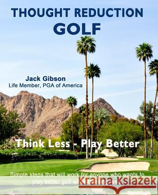 Thought Reduction Golf Jack Gibson 9781481124058 Createspace - książka