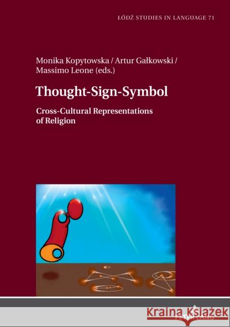 Thought-Sign-Symbol; Cross-Cultural Representations of Religion Leone, Massimo 9783631844977 Peter Lang AG - książka