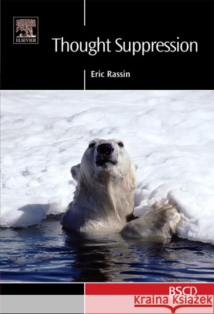 Thought Suppression Eric Rassin 9780080447148 Elsevier Science & Technology - książka