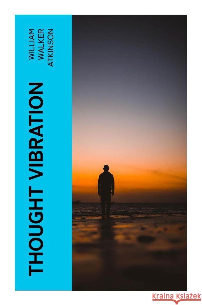 Thought Vibration Atkinson, William Walker 9788027386109 e-artnow - książka