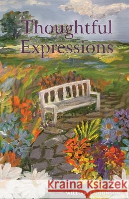 Thoughtful Expressions William E Johnson 9798887470054 Wheatmark - książka