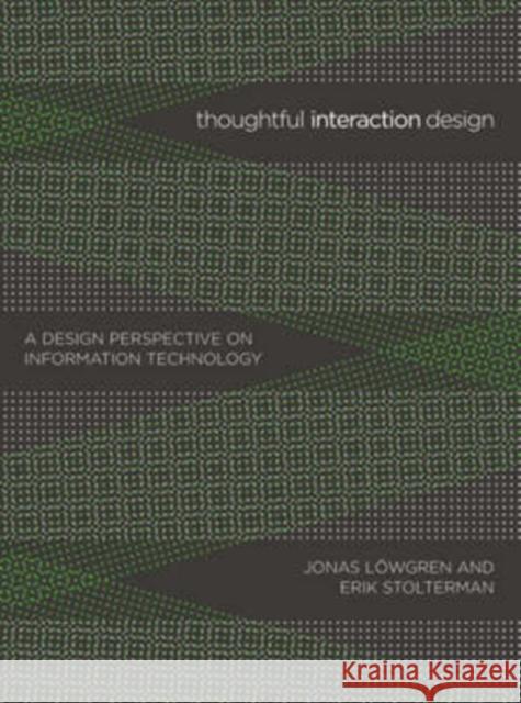 Thoughtful Interaction Design: A Design Perspective on Information Technology Erik Stolterman 9780262622097 Mit Press - książka