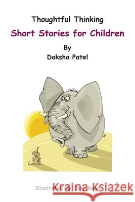 Thoughtful Thinking - Short Stories for Children Patel, Daksha 9781839757334 Grosvenor House Publishing Limited - książka