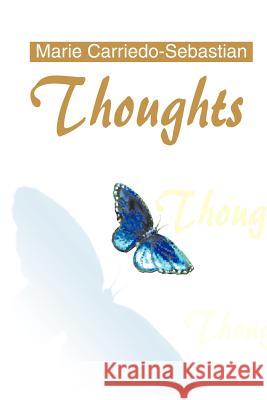 Thoughts¿ Carriedo-Sebastian, Marie 9780595227266 Writers Club Press - książka