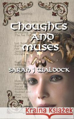 Thoughts and Muses Sarah Waldock 9781722827885 Createspace Independent Publishing Platform - książka