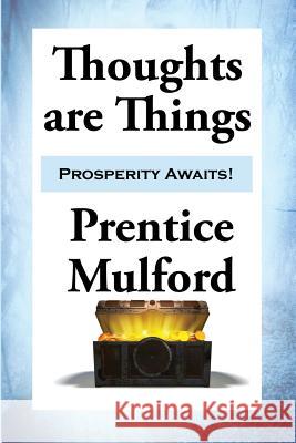 Thoughts are Things Mulford, Prentice 9781515404989 Sublime Books - książka