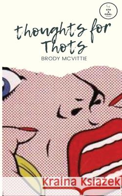 Thoughts for Thots Brody McVittie 9781777019143 4th & Goal Publishing - książka