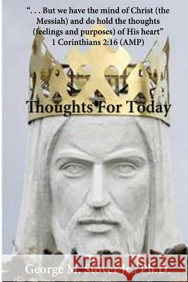 Thoughts For Today: The Mind of Christ Stover Jr, George Matthews 9780985512811 Wellspring Publishing - książka