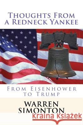 Thoughts From a Redneck Yankee: From Eisenhower to Trump Simonton, Carl Warren 9781543195255 Createspace Independent Publishing Platform - książka