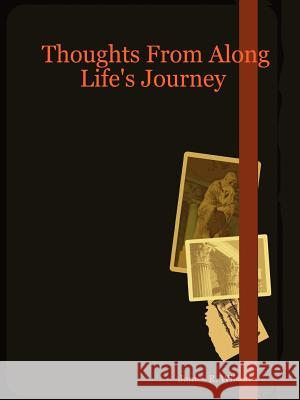 Thoughts From Along Life's Journey James, R. Wilson 9781411629622 Lulu.com - książka