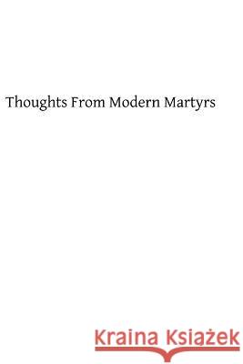 Thoughts From Modern Martyrs Hermenegild Tosf, Brother 9781484168127 Createspace - książka