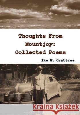 Thoughts From Mountjoy: Collected Poems Ike W. Crabtree 9780557640355 Lulu.com - książka