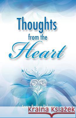 Thoughts from the Heart Annie Barlow Deberry 9780986277115 Lowbar Publishing - książka