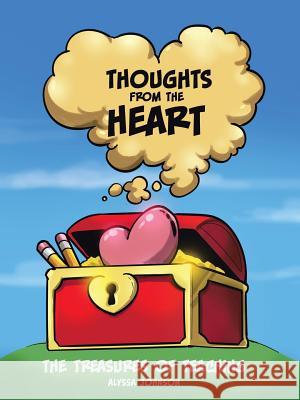 Thoughts from the Heart: The Treasures of Teaching Alyssa Johnson 9781524697839 Authorhouse - książka