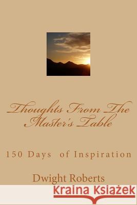 Thoughts From The Master's Table: 150 Days of Inspiration Collins, Deborah 9781500571382 Createspace - książka