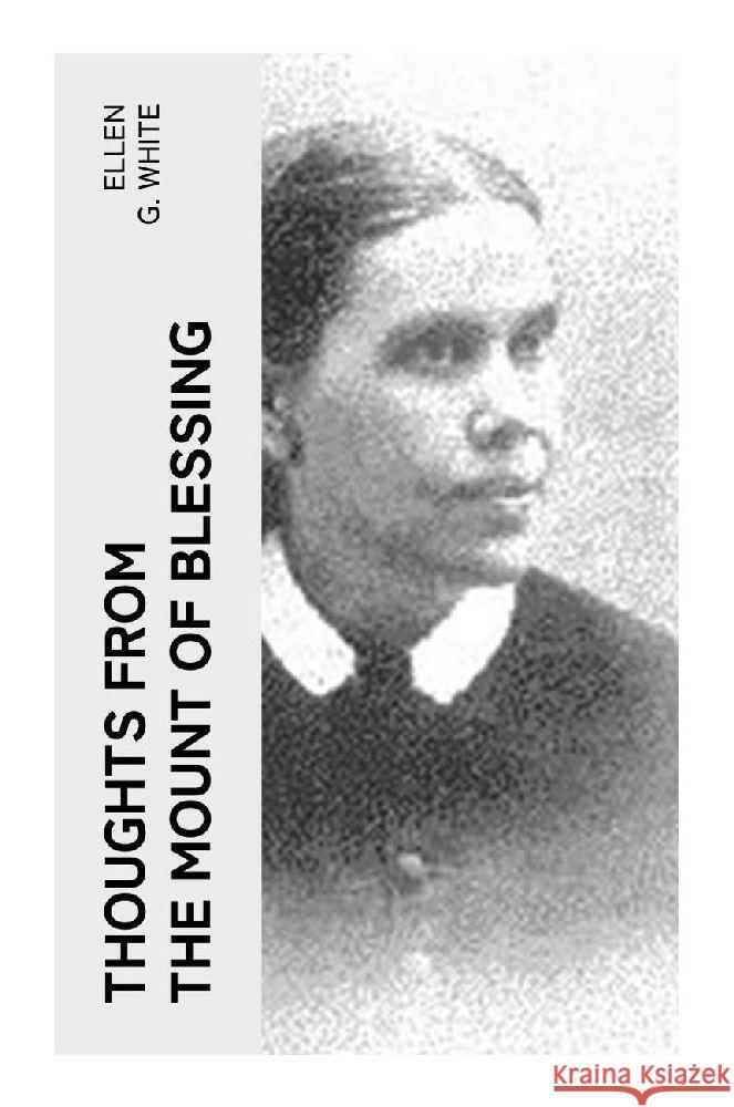 Thoughts From the Mount of Blessing White, Ellen G. 9788027381166 e-artnow - książka