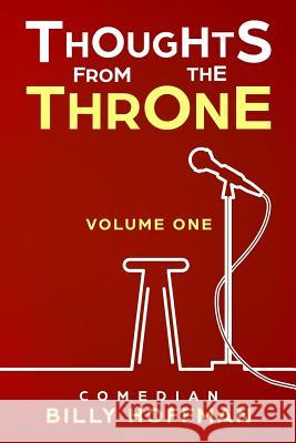 Thoughts from the Throne: Volume 1 Billy Hoffman 9781984372864 Createspace Independent Publishing Platform - książka