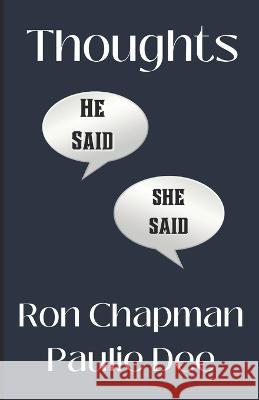 Thoughts He Said She Said Paulie Dee Ron Chapman  9798371086372 Independently Published - książka