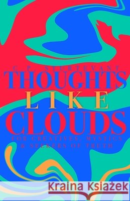 Thoughts Like Clouds C P Sturtevant 9798787784220 Independently Published - książka