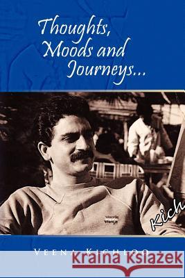 Thoughts, Moods and Journeys... Veena Kichloo 9781450038201 Xlibris Corporation - książka