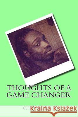 Thoughts of A Game Changer J, Charles 9781505263534 Createspace - książka