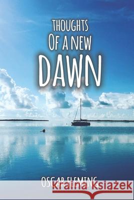 Thoughts of a New Dawn Fleming, Oscar 9798528470443 Independently published - książka