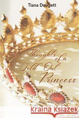 Thoughts of a Sold Out Princess Tiana Daugett   9798397662437 Independently Published - książka