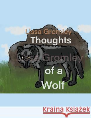 Thoughts of a Wolf Lissa Gromley   9798215153574 Lissa Gromley - książka