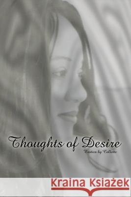 Thoughts of Desire: Erotica by Collette 9781425924676 Authorhouse - książka