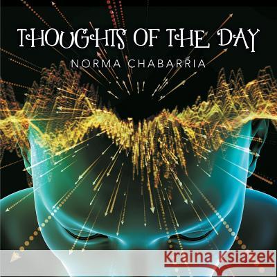 Thoughts of the Day Norma Chabarria 9781973650317 WestBow Press - książka