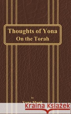 Thoughts of Yona On the Torah Yona Munk Dovid Gedalya Munk 9781956381955 Mazo Publishers - książka