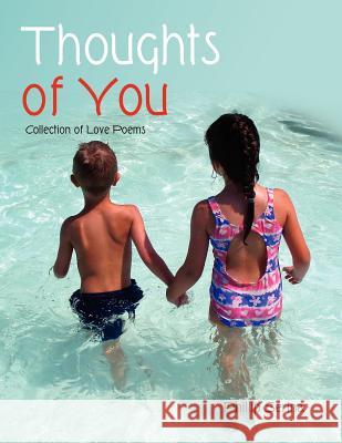 Thoughts of You: Collection of Love Poems Serina, Phillip 9781456844936 Xlibris Corporation - książka