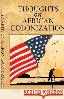 Thoughts on African Colonization William Lloyd Garrison 9781636524009 Black Legacy Press - książka