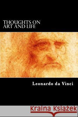 Thoughts on Art and Life Leonardo Da Vinci Alex Struik Maurice Baring 9781481021302 Createspace - książka