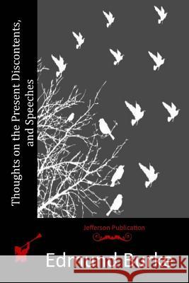 Thoughts on the Present Discontents, and Speeches Edmund Burke 9781515074427 Createspace - książka