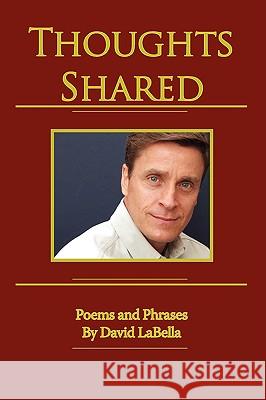 Thoughts Shared David Labella 9781438930374 Authorhouse - książka