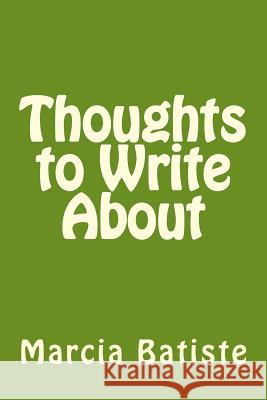 Thoughts to Write About Batiste, Marcia 9781494838195 Createspace - książka