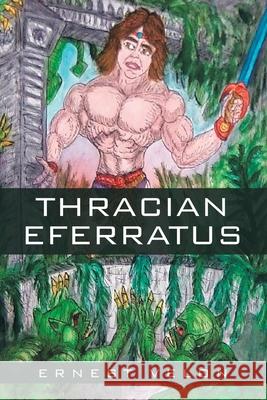 Thracian Eferratus Ernest Velon 9781728363691 Authorhouse - książka