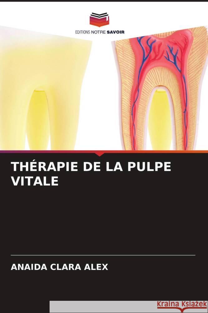 Th?rapie de la Pulpe Vitale Anaida Clara Alex 9786207320622 Editions Notre Savoir - książka