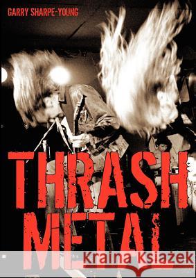 Thrash Metal Garry Sharpe-Young 9780958268431 Zonda Books Limited - książka