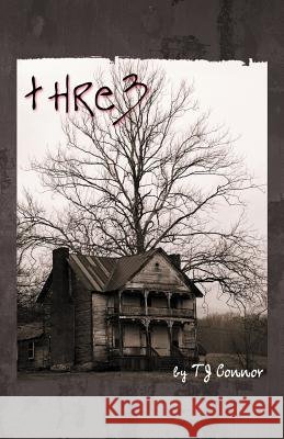 Thre3 T. J. Connor 9781475931594 iUniverse.com - książka
